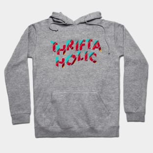 thriftaholic Hoodie